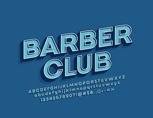 Vector retro design banner Barber Club with 3D Font. Hipster style blue Alphabet Letters, Numbers and Symbols