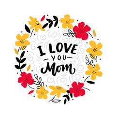 Card with lettering phrase I love you mom. Modern calligraphy slogan.