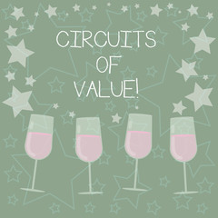 Handwriting text writing Circuits Of Value. Concept meaning system is being designed with central goal using offchain Filled Cocktail Wine Glasses with Scattered Stars as Confetti Stemware