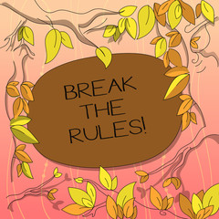 Text sign showing Break The Rules. Conceptual photo Make changes do everything different Rebellion Reform Tree Branches Scattered with Leaves Surrounding Blank Color Text Space