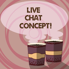 Conceptual hand writing showing Live Chat Concept. Business photo showcasing web service that allows showing friends to communicate Two To Go Cup with Beverage and Steam icon Speech Bubble