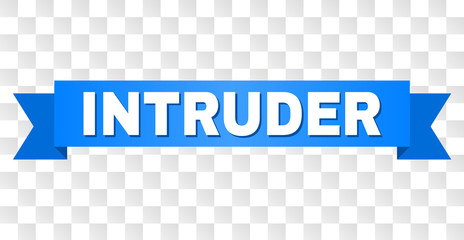 INTRUDER text on a ribbon. Designed with white title and blue stripe. Vector banner with INTRUDER tag on a transparent background.