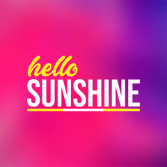 hello sunshine. Life quote with modern background vector