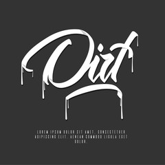 Handwritten lettering, phrase for design.Design element.Dirt.