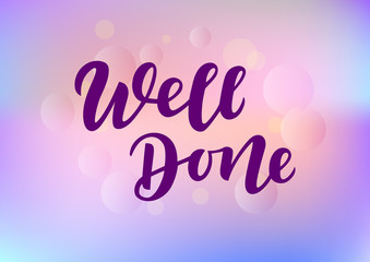 Hand drawn lettering phrase Well done