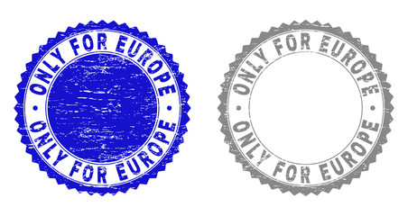 Grunge ONLY FOR EUROPE stamp seals isolated on a white background. Rosette seals with grunge texture in blue and gray colors. Vector rubber stamp imprint of ONLY FOR EUROPE tag inside round rosette.