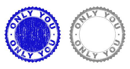 Grunge ONLY YOU stamp seals isolated on a white background. Rosette seals with distress texture in blue and gray colors. Vector rubber stamp imprint of ONLY YOU title inside round rosette.