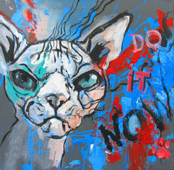 Funny and expressive cat, white sphinx, with motto and elements of graffiti and street-art style. Original acrylic painting on canvas.