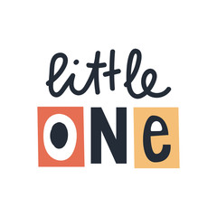 Little One - cute and fun colorful hand drawn lettering for kids print. Vector illustration