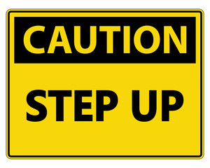 Caution Step Up Wall Sign on white background