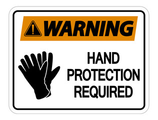 Warning Hand Protection Required Wall Sign on white background