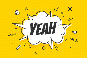 Yeah, speech bubble. Banner, speech bubble, poster and sticker concept © foxysgraphic