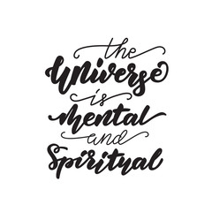 The Universe is immaterial. Lettering poster. Vector illustration.
