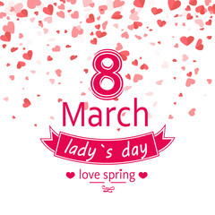 Fototapeta na wymiar Ladys day festive card of 8 March decorated by heart. Love spring, pink postcard to women with colorful congratulation or invitation text vector, lettering