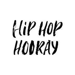 Hip Hop Hooray - Easter hand drawn lettering calligraphy phrase isolated on white background. Fun brush ink vector illustration for banners, greeting card, poster design, photo overlays.