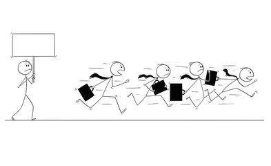 Cartoon stick figure conceptual drawing of group of businessmen in suits and briefcases or notebooks running together in panic away from man with empty sign. You can add your text.