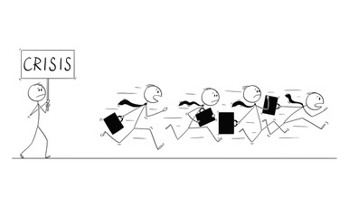 Cartoon stick figure conceptual drawing of group of businessmen in suits and briefcases running in panic away from man with crisis sign.