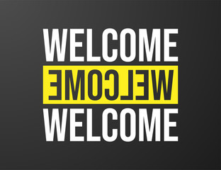 Welcome typography black background for T-shirt and apparel graphics, poster, print, postcard