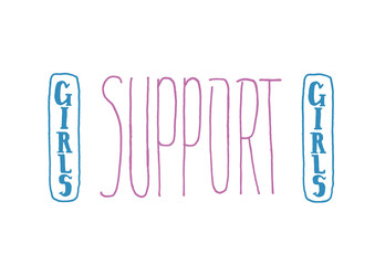 Girls Support Isolated Hand Drawn Lettering Quote on White Background. Vector Illustration Titles for Feminist, Sisterhood, Womens Day. Handwritten Inscription Phrases.