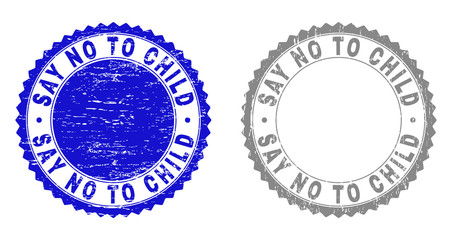 Grunge SAY NO TO CHILD stamp seals isolated on a white background. Rosette seals with grunge texture in blue and gray colors. Vector rubber watermark of SAY NO TO CHILD label inside round rosette.