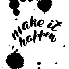 Inspirational handwritten brush lettering inscription