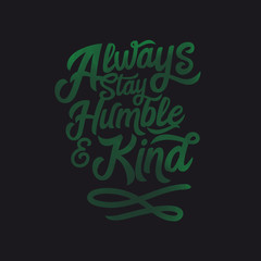 Always Stay Humble and Kind Country Music  lyrics wording lettering script typography handwritten Tim McGraw 