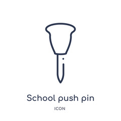 school push pin icon from tools and utensils outline collection. Thin line school push pin icon isolated on white background.