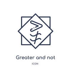 greater and not approximately equal to icon from signs outline collection. Thin line greater and not approximately equal to icon isolated on white background.