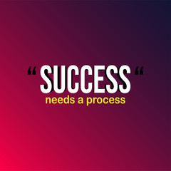 Success needs a process. successful quote with modern background vector