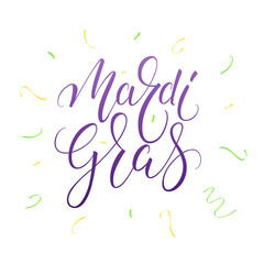 Mardi Gras. Script lettering calligraphy Mardi Gras and colorful confetti.