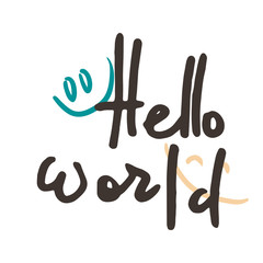 Hello world. Ink calligraphy text, handwritten with brush and black colors. Vector banner design for new blogs, social media, baby shower, cards and prints