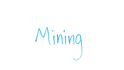 Mining word written on glass, new secure transaction technology, block chain