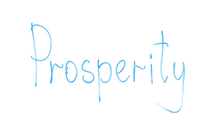 Prosperity word written on glass, success and welfare of business, profitability