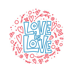 Love is love vector lettering. Vector illustration.