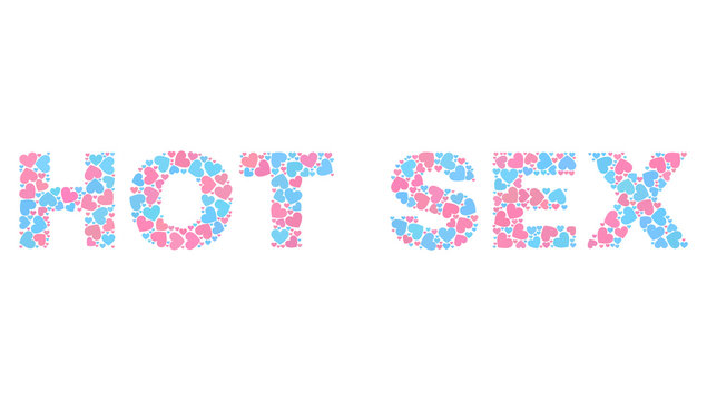 HOT SEX title constructed with random pink and blue lovely hearts. Text title is isolated on a white background. Vector collage HOT SEX for Valentine purposes.