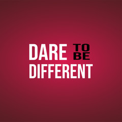 dare to be different. Life quote with modern background vector