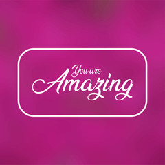 you are amazing. Life quote with modern background vector