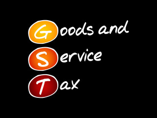 GST - Goods and Service Tax, acronym business concept background