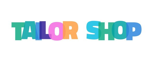Tailor Shop word concept