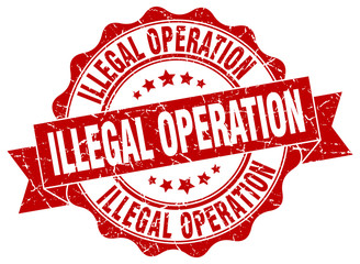 Obraz premium illegal operation stamp. sign. seal