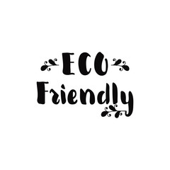 Eco friendly. Hand drawn lettering background. Ink illustration.