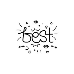 Best. lettering. motivational quote. Modern brush calligraphy.