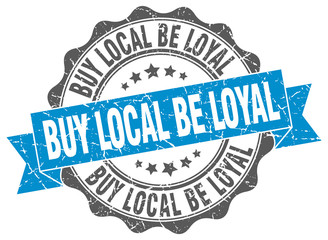 Obraz premium buy local be loyal stamp. sign. seal