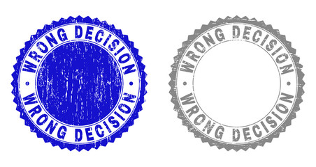 Grunge WRONG DECISION stamp seals isolated on a white background. Rosette seals with grunge texture in blue and gray colors. Vector rubber stamp imprint of WRONG DECISION label inside round rosette.