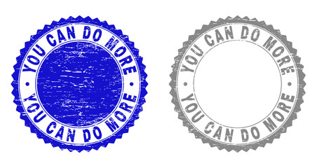 Grunge YOU CAN DO MORE stamp seals isolated on a white background. Rosette seals with grunge texture in blue and grey colors.