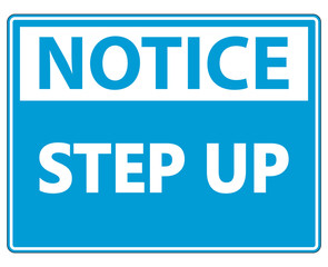 Fototapeta premium Noice Step Up Wall Sign on white background