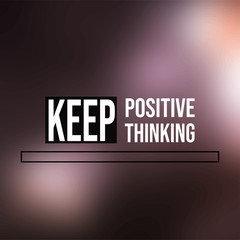 keep positive thinking. Motivation quote with modern background vector