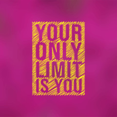 your only limit is you. Motivation quote with modern background vector