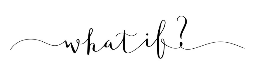 WHAT IF? brush calligraphy banner