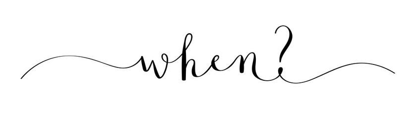 WHEN? brush calligraphy banner